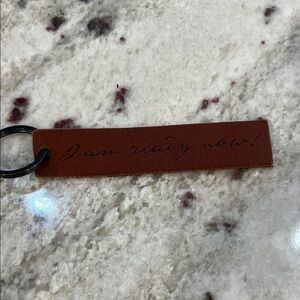 Brown Leather Keychain “I am Ready Now”